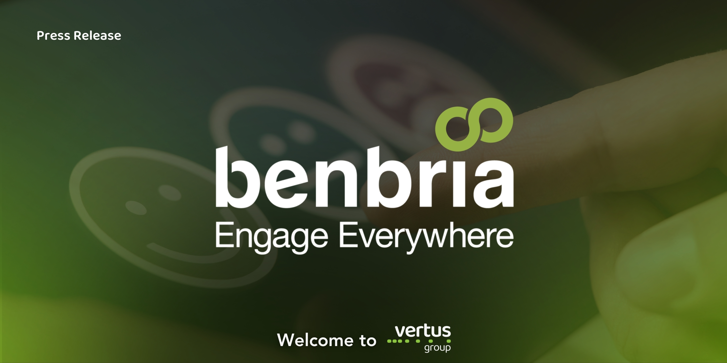 Benbria Welcome to Vertus Group